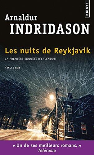 Une enquête du commissaire Erlendur Sveinsson. Les nuits de Reykjavik