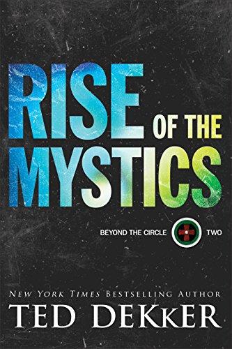 Dekker, T: Rise of the Mystics (Beyond the Circle, Band 2)