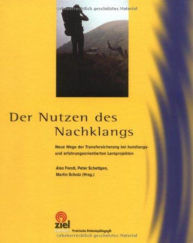 Der Nutzen des Nachklangs: Neue Wege der Transfersicherung bei handlungs- und erfahrungsorientierten Lernprojekten