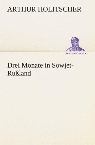 Drei Monate in Sowjet-Rußland (TREDITION CLASSICS)