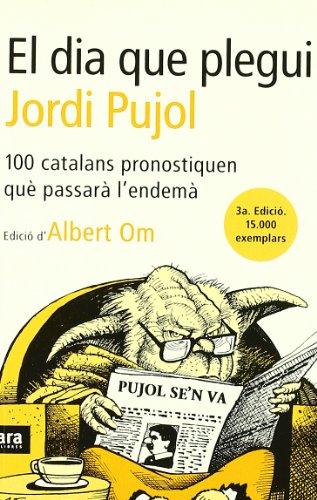 El día que plegui Jordi Pujol