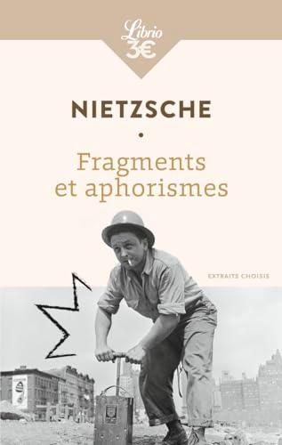 Fragments et aphorismes : extraits choisis