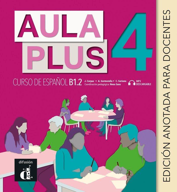 Aula Plus 4 Ed. anotada para docentes