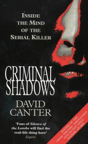 Criminal Shadows: Inside the Mind of the Serial Killer