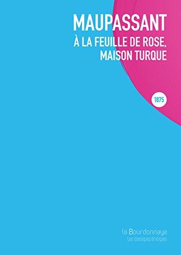 A la feuille de rose, maison turque