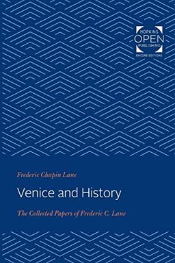 Venice and History: The Collected Papers of Frederic C. Lane