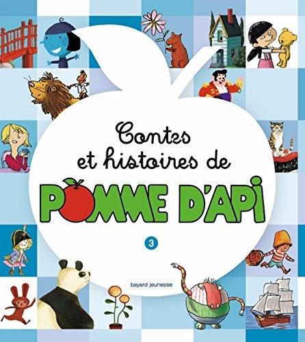 Contes et histoires de Pomme d'Api. Vol. 3