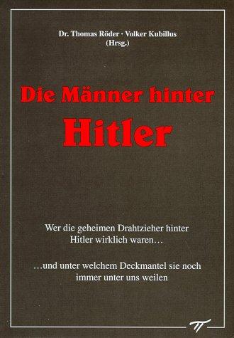 Die Männer hinter Hitler