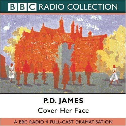 Cover Her Face: BBC Radio 4 Full-Cast Dramatisation (BBC Radio Collections)