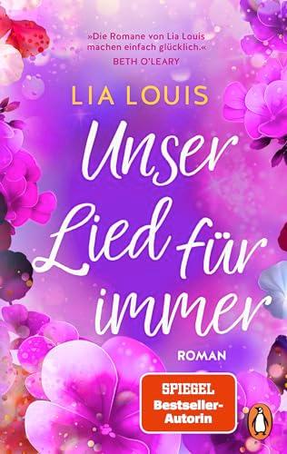 Unser Lied für immer: Roman – Der bezaubernde Liebesroman der Bestsellerautorin – erstmals im Taschenbuch