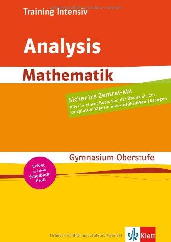 Training intensiv Mathematik Analysis. Sekundarstufe II. Gymnasium Oberstufe/Abitur