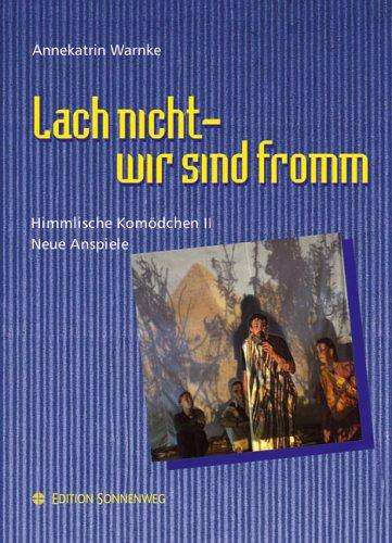 Lach nicht - wir sind fromm!