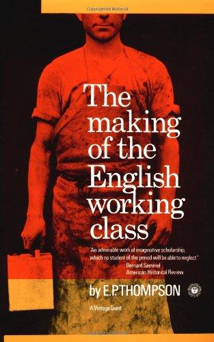 Making of the English Working Class (Vintage)