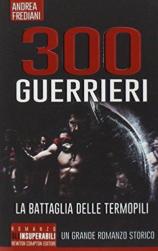 300 guerrieri. La battaglia delle Termopili