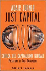 Just Capital. Critica del capitalismo globale (I Robinson. Letture)