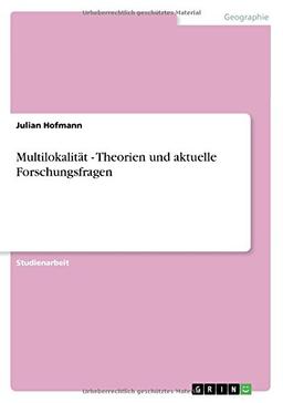 Multilokalität - Theorien und aktuelle Forschungsfragen