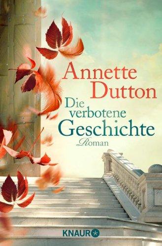 Die verbotene Geschichte: Roman