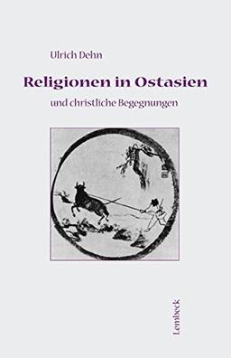 Religionen in Ostasien und christliche Begegnungen