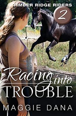 Racing into Trouble: Timber Ridge Riders