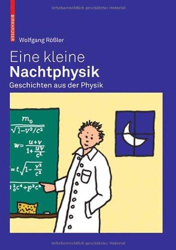 Eine kleine Nachtphysik: Geschichten aus der Physik