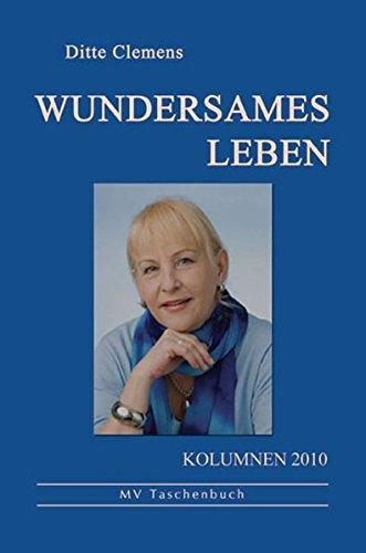 Wundersames Leben: Kolumnen 2010 (MV Taschenbuch)