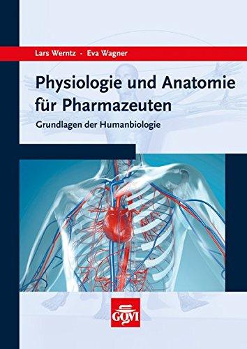 Physiologie und Anatomie für Pharmazeuten: Grundlagen der Humanbiologie (Govi)