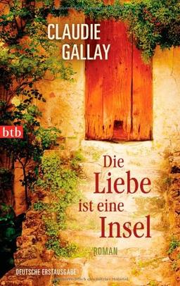 Die Liebe ist eine Insel: Roman