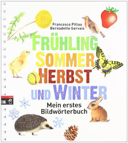 Frühling, Sommer, Herbst und Winter  -: Mein erstes Bildwörterbuch