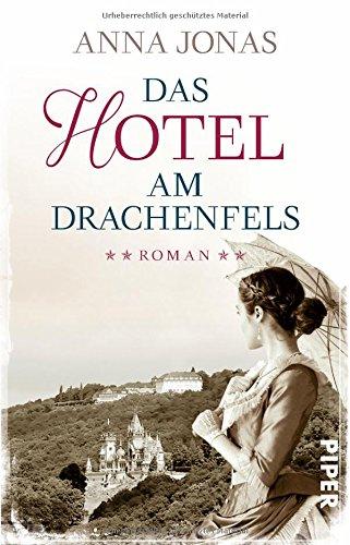 Das Hotel am Drachenfels: Roman (Hotel Hohenstein, Band 1)