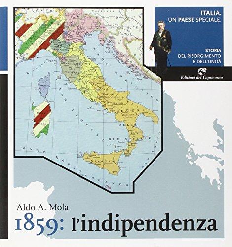 Italia, un paese speciale. Storia del Risorgimento e dell'Unità. 1859: l'indipendenza (Vol. 2)