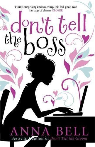 Don't Tell the Boss: a laugh-out-loud romp! (Don't Tell the Groom, Band 2)