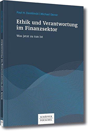 Ethik und Verantwortung im Finanzsektor: Was jetzt zu tun ist