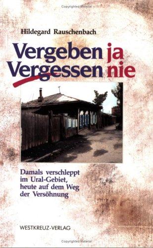 Vergeben ja, vergessen nie: Damals verschleppt im Ural-Gebiet, heute auf dem Weg der Versöhnung