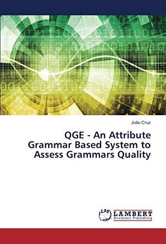 QGE - An Attribute Grammar Based System to Assess Grammars Quality