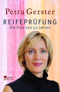 Reifeprüfung: Die Frau von 50 Jahren