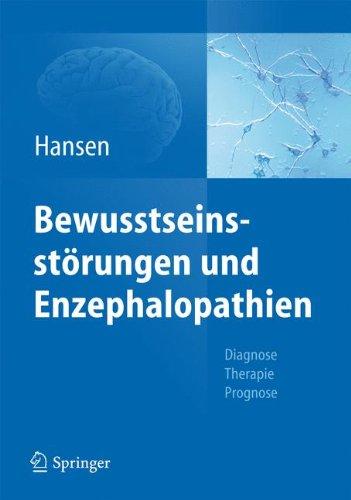 Bewusstseinsstörungen und Enzephalopathien: Diagnose, Therapie, Prognose