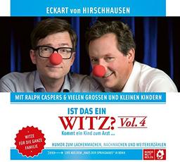 Ist das ein Witz? Kommt ein Kind zum Arzt ...: Vol. 4 - Witze für die ganze Familie