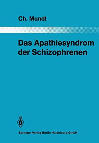 Das Apathiesyndrom der Schizophrenen: Eine psychopathologische und computertomographische Untersuchung (Monographien aus dem Gesamtgebiete der Psychiatrie, 38, Band 38)