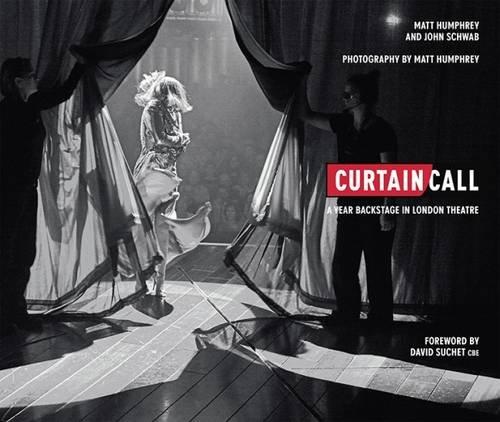 Curtain Call: A Year Backstage in London Theatre