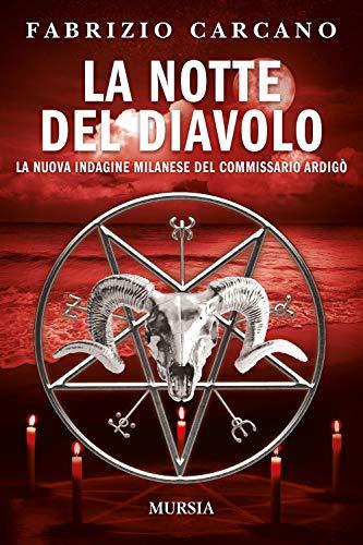 La notte del diavolo: La nuova indagine milanese del commissario Ardigò (Romanzi)