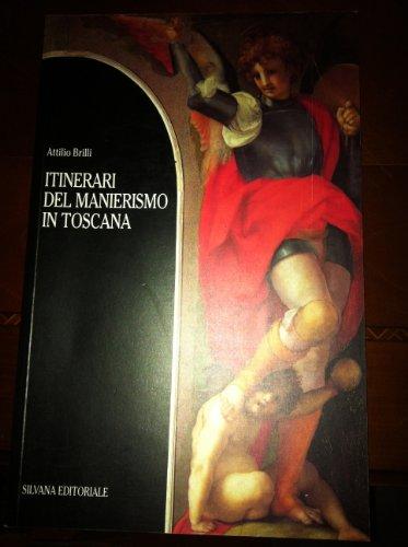 Itinerari del manierismo in Toscana (Letteratura di viaggio)