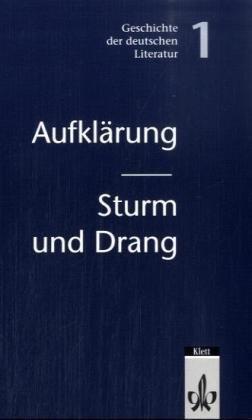 Geschichte der deutschen Literatur: Aufklärung, Sturm und Drang: BD 1