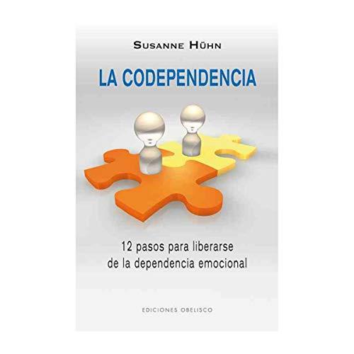 La codependencia: Como Detectarla y Curarla (PSICOLOGÍA)