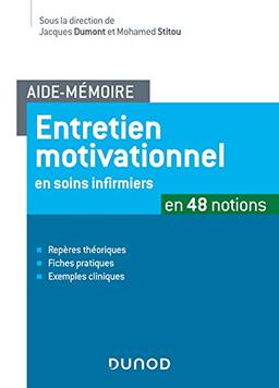 Entretien motivationnel en soins infirmiers : en 48 notions