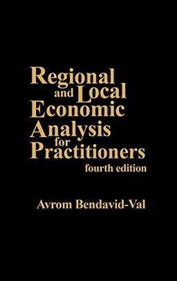 Regional and Local Economic Analysis for Practitioners: Fourth Edition (Contributions to the Study of World)