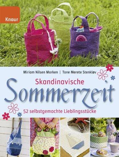 Skandinavische Sommerzeit: 52 selbstgemachte Lieblingsstücke