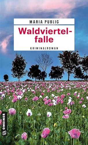 Waldviertelfalle: Kriminalroman (Kriminalromane im GMEINER-Verlag)