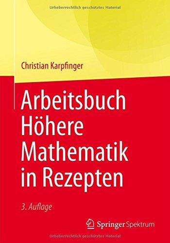 Arbeitsbuch Höhere Mathematik in Rezepten