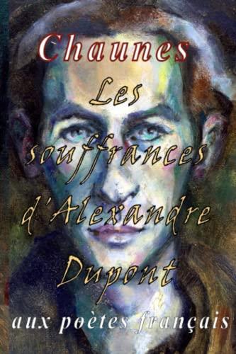 Les souffrances d'Alexandre Dupont