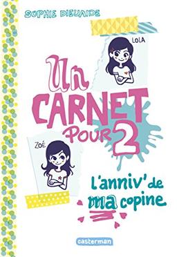 Un carnet pour 2. L'anniv' de ma copine